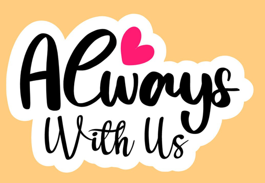 Indoor Fridge Magnet Always With Us Magnet - Laminated Glossy Customized Or Personalized Available