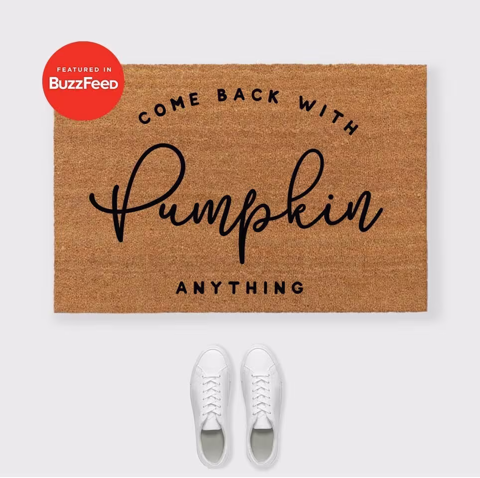Come Back With Pumpkin Anything Doormat, Hey There Doormat, Hey Door Mat, Pumpkin Doormat, Fall Doormat, Fall Porch Decor