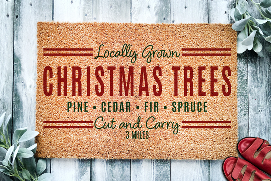 Locally Grown Christmas Trees Cut & Carry Color Version | Welcome Mat Holiday Doormat Winter Decor Gift