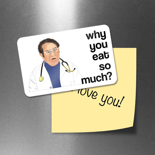 Fridge Magnet | Doctor Nowzaradan Why You Eat So Much - Vsg Surgery, Weight Loss Planner, Gastric Sleeve Bypass Surgery