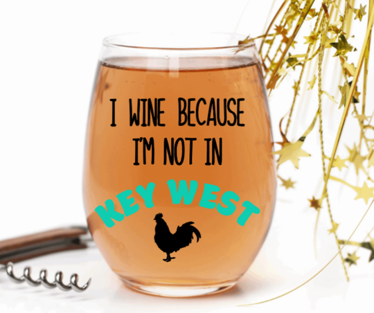Key West Rooster, I Wine Because Stemless Glass, Vacation, Girls Trip Souvenir Gift, Beach Friends Weekend Getaway