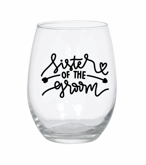 Sister Of The Groom Personalized Wine Glass Stemless | Black Permanent Vinyl Groom's Wedding Gift For