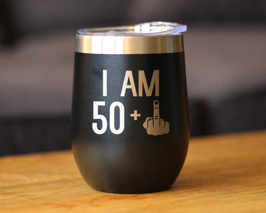 Insulated Wine Tumbler Glass With Sliding Lid - I Am 50 + One Middle Finger Cute Funny 51st Birthday Gift For Women Or Men Turning 51