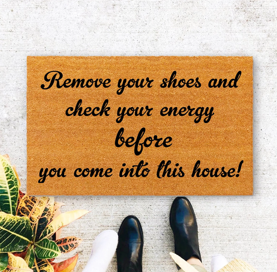 Leave Your Shoes, Check Energy House Gift, Personalized Doormat, Welcome Front Wedding Home Decor