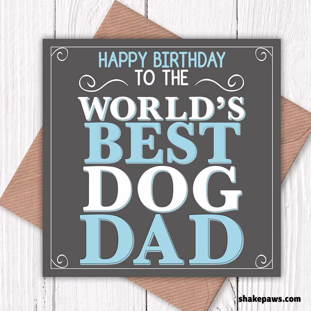 Happy Birthday To The World's Best Dog Dad Card, Dog Lovers, Dads, Dad Birthday, Vintage-Look Greetings Cards