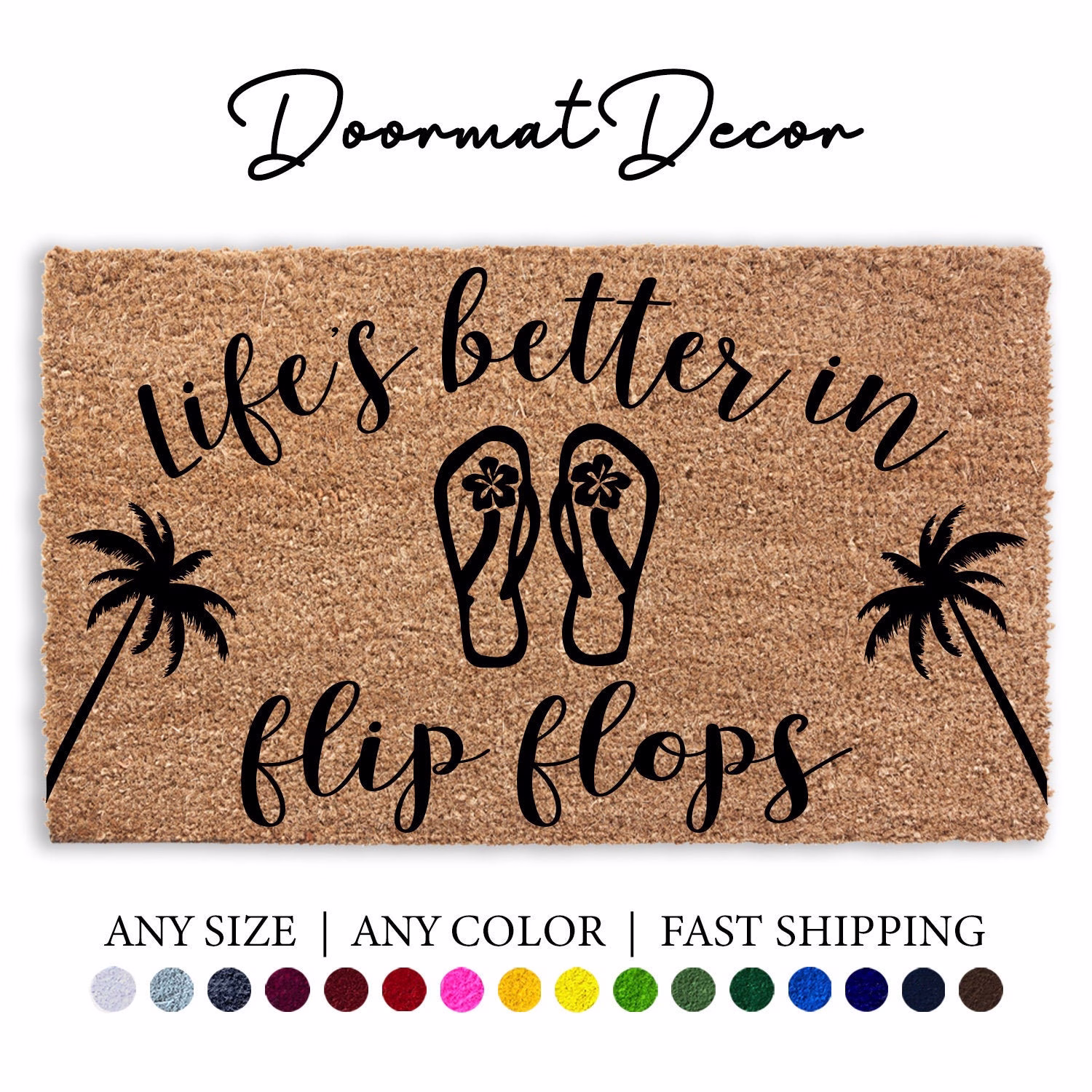 Life's Better in Flip Flops Doormat, Summer Sun Beach Lake House Door Mat Outdoor Welcome Rug, Custom Personalized Mat, Decor