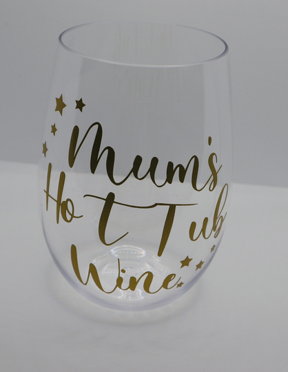 Mums Hot Tub Wine Shatterproof Glass