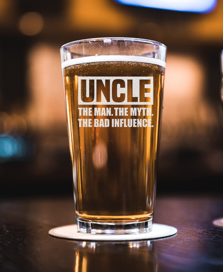 Uncle The Man Myth Bad Influence Beer Pint - Sarcastic Gift For Uncles