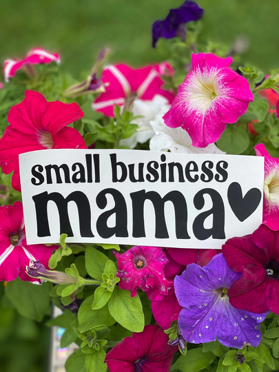 Small Business Mama/Small Business/Mama/ Vinyl Decal Car/ Window/ Bumper/Mirror/Laptop/ Cell Phone/Tumbler/Coffee Mug/Wine Glass