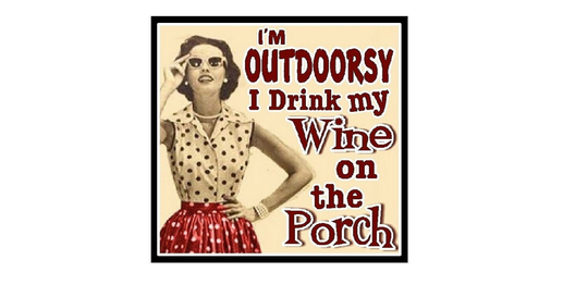Funny Wine Gifts Outdoorsy Drink My On The Porch Retro Refrigerator Magnet