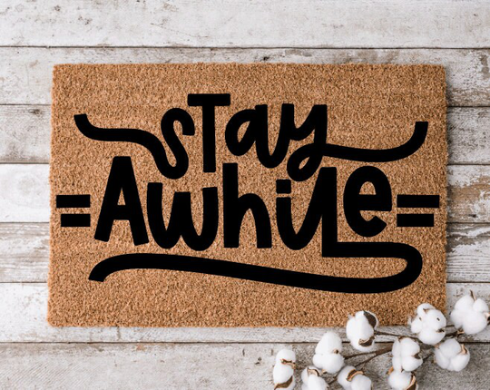 stay Awhile Doormat | Custom Welcome Mat Personalized Door Home Decor Housewarming Gift Funny Visitors