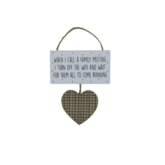 Novelty Wi-Fi Plaque When I Call A Family Meeting Turn Off The Wifi & Wait For Them All To Come Running Wooden Sign White Grey 76227