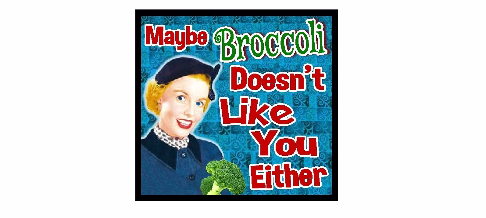 Funny Retro Gifts Maybe Broccoli Refrigerator Magnet Kitchen Home Decor