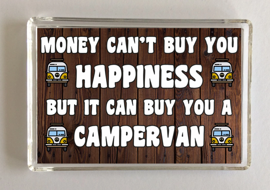 Campervan Lover Gift - Money Can't Buy You Happiness Novelty Fridge Magnet, Ideal Present I Love My