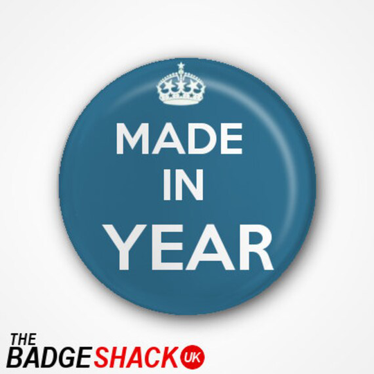 Personalise With Any Year Birthday Pin Badge Or Fridge Magnet. Available in 2.5cm 3.8cm Size