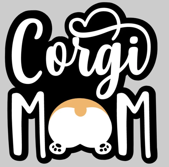 Indoor Fridge Magnet Corgi Mom Butt Magnet - Laminated Glossy Customized Or Personalized Gifts Available