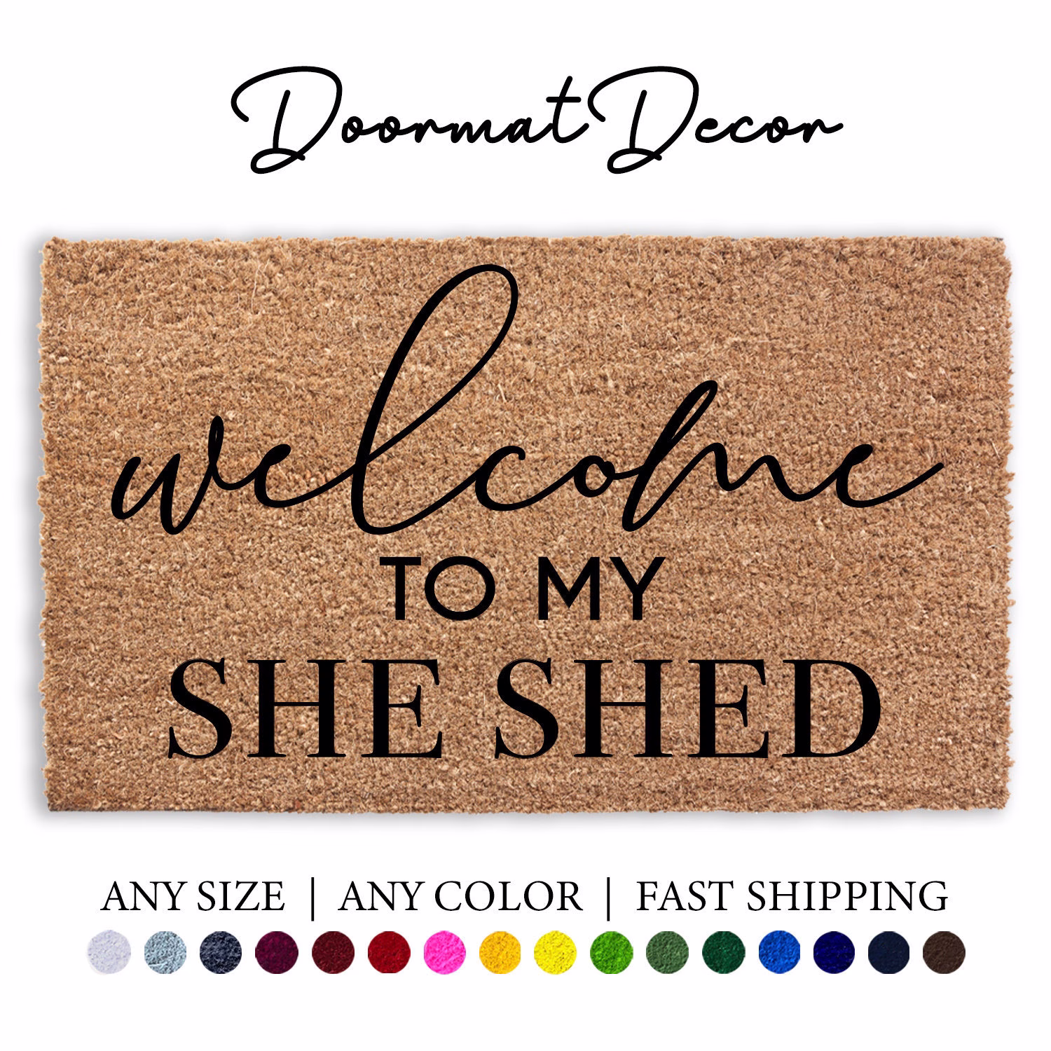 Welcome To My She Shed Doormat, Sheshed Decor, Outdoor Mat, Personalized Custom Door Housewarming Client Gift