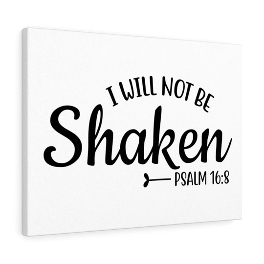 Will Not Be Shaken Psalm 16:8 - Wrapped Canvas Typography