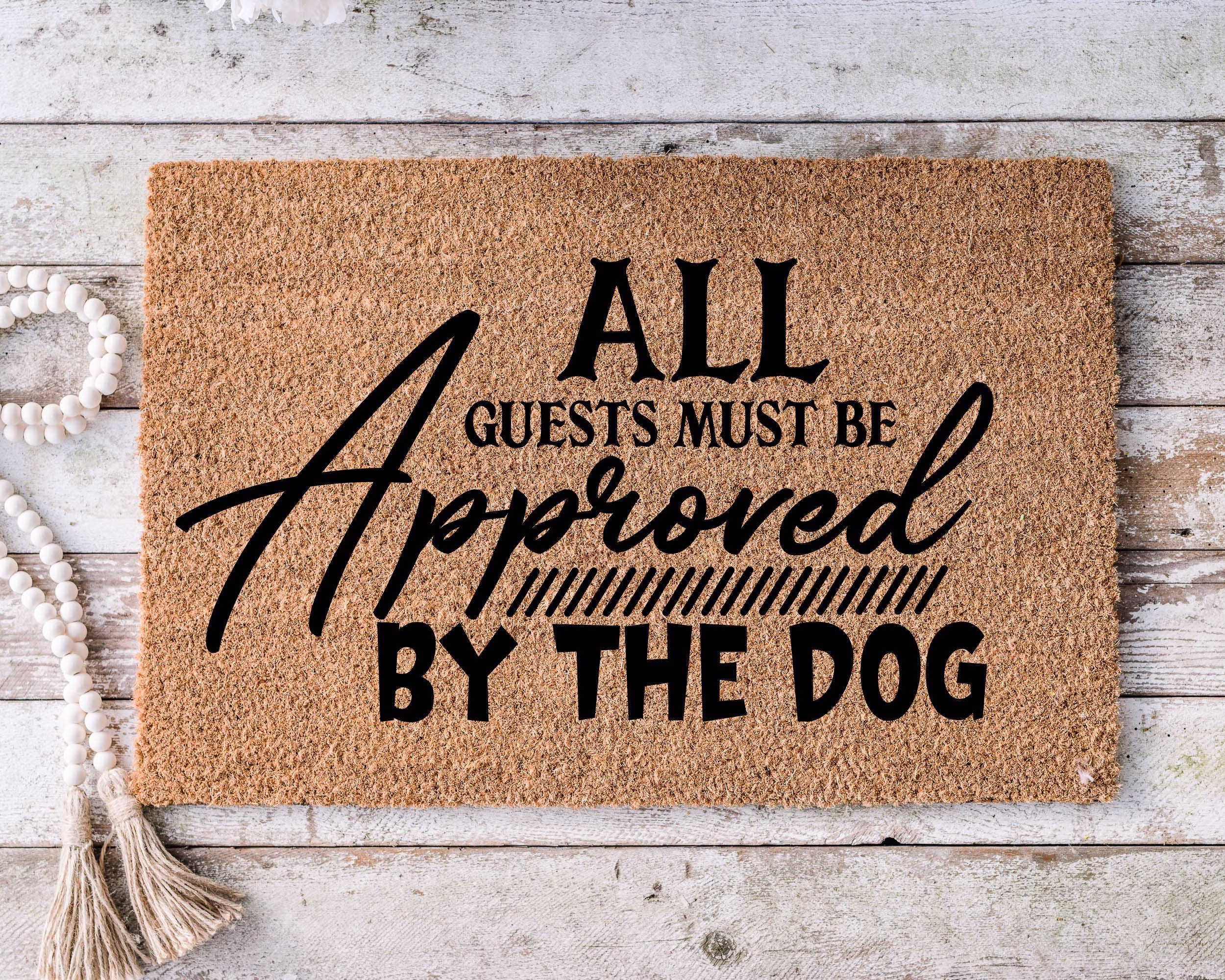 All Guests Must Be Approved From The Dog, Funny Doormat, Housewarming Gift, Welcome Mat, Door Closing Wedding Gift - 1