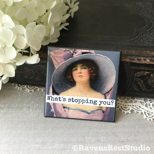 Magnet #321. What's Stopping You? Fridge Magnet. Small Gift Idea. Encouragement Gift. Motivational Quote. Stocking Stuffer. Housewarming
