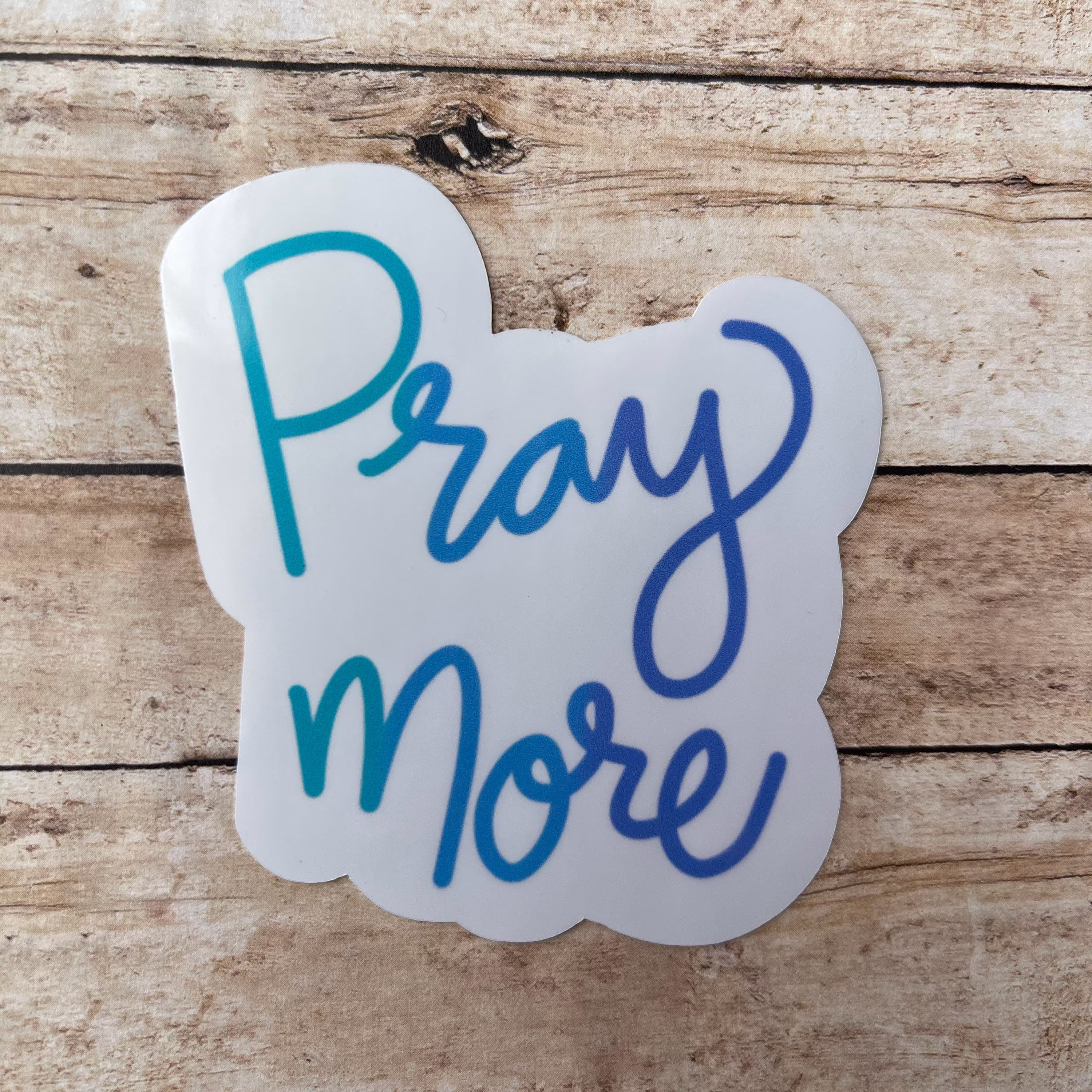 Pray More Sticker Or Magnet | Laptop Water Bottle Gift For Friend Christian Faith Bible Study Prayer