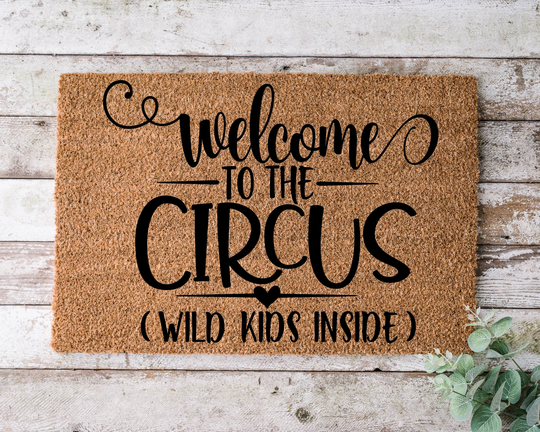 Welcome To The Circus Wild Kids, Door Mat, Funny Doormat, Wedding Gift, Housewarming Gift, Home Closing Gift - 1187
