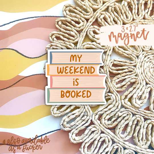 My Weekend Is Booked Magnet - Refrigerator Magnet, Car Book Cart Accessory, Bookish Gift