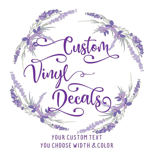 Custom Decals ~ Window Decal Sticker Laptop - Waterbottle Vinyl Permanent Text Monogram