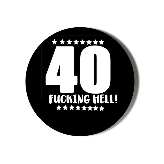40TH BIRTHDAY - F**KING HELL - BLACK 75mm Fridge Magnet Bottle Opener