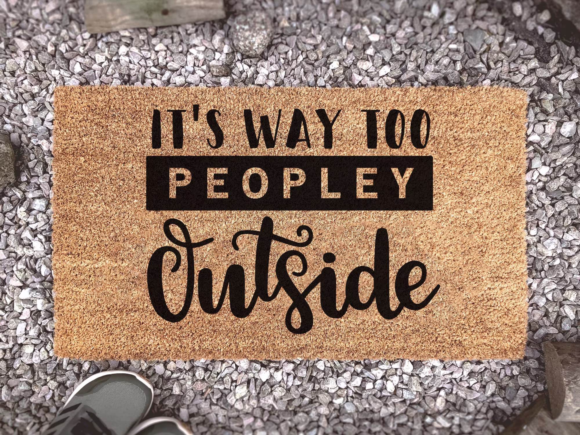 It's Way Too Peopley Outside - Funny Door Mat Keep Your Distance Social Distancing Quote Doormat Custom
