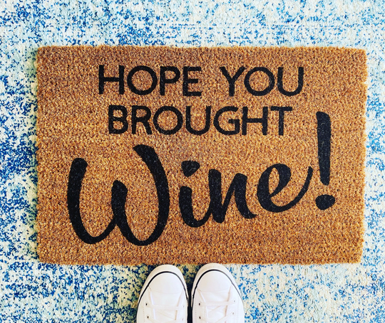 Hope You Brought Wine Doormat