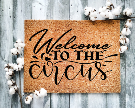Door Mat, Funny Doormat, Welcome To The Circus, Housewarming Gift, Closing Wed Gift - 2193