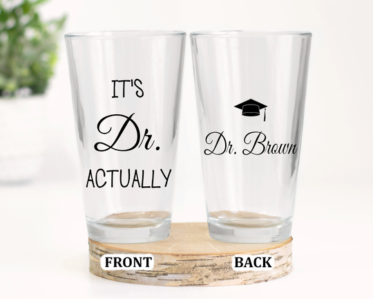 It's Dr Actually Pint Glass Personalized Graduation Phd Gift Custom For New Doctor Medical Student