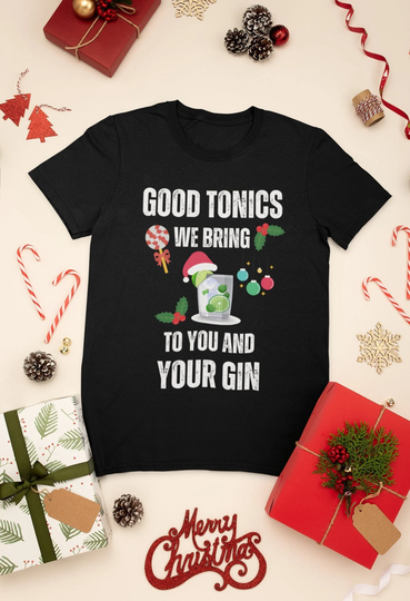 Christmas Crewneck T-Shirt Good Tonics We Bring To You & Your Gin Novelty Funny Humour Tshirt Top Tee Candy Holly Baubles