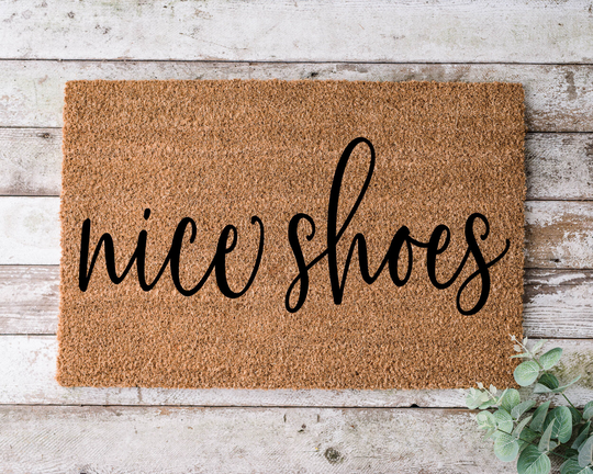 Nice Shoes, Door Mat, Funny Doormat, Wedding Gift, Housewarming Gift, Home Welcome Closing Gift - 1111