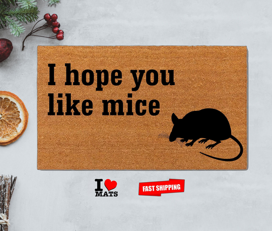 I Hopeyou Like Mice, Mouse Doormat, Funny Housewarming Gift, Closing Welcome, Custom Welcome Doormat