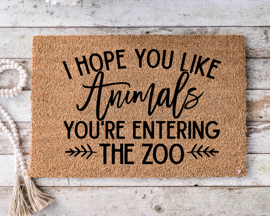 I Hope You Like Animals You're Entering The Zoo, Funny Doormat, Housewarming Gift, Welcome Mat, Door Closing Wedding - 98