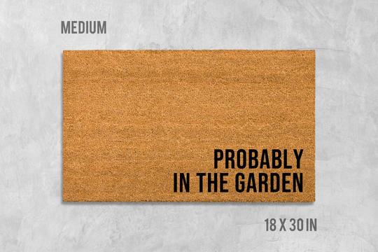 Probably in The Garden Doormat, Funny Housewarming Gift, Birthday Lake Gardener Gift