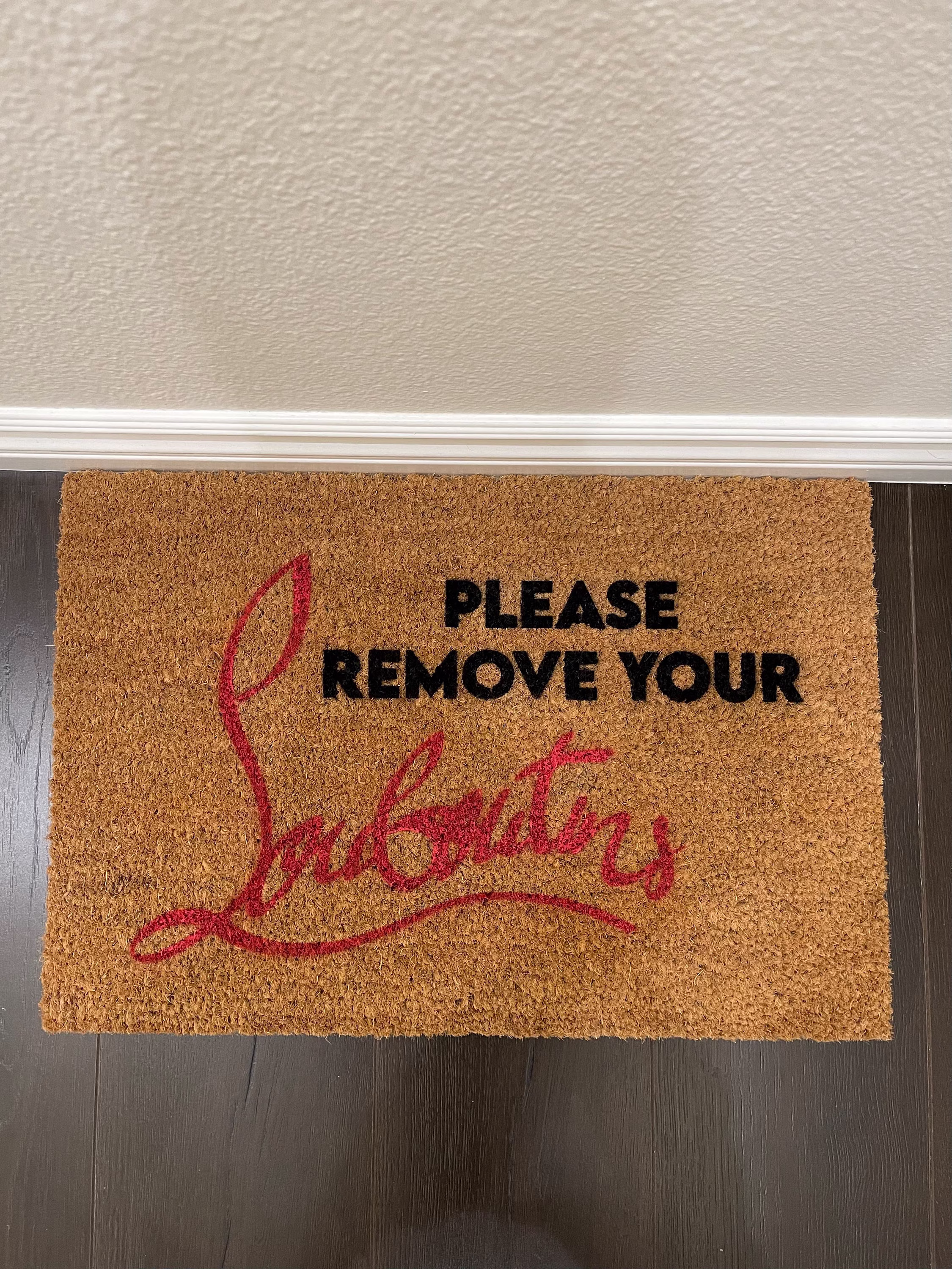 Please Remove Your Louboutins Door Mat, Fashion Welcome House Warming Gift