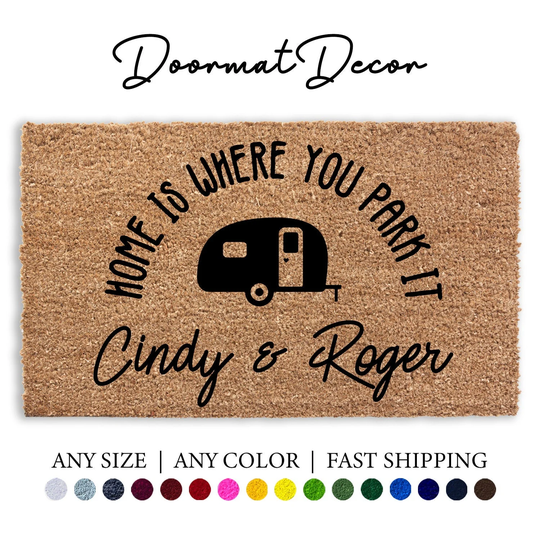 Home Is Where You Park It Personalized Rv Doormat, Flocked Coir Door Mat, Outdoor Welcome Motorhome Pull Behind 5Th Wheel Rug