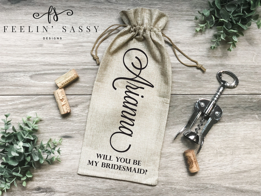 Will You Be My Bridesmaid Wine Bag, Personalized Proposal Gift Burlap Celebration Gift, Wedding