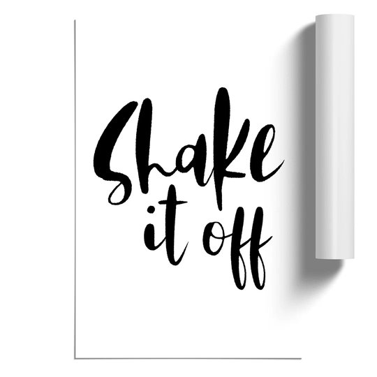 Shake It off - Unframed Typography