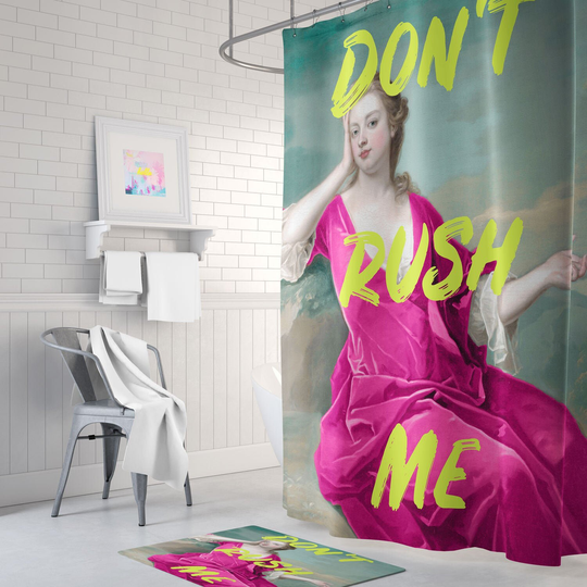 Don't Rush Me Print Shower Curtain - Decor Maximalist Bathroom