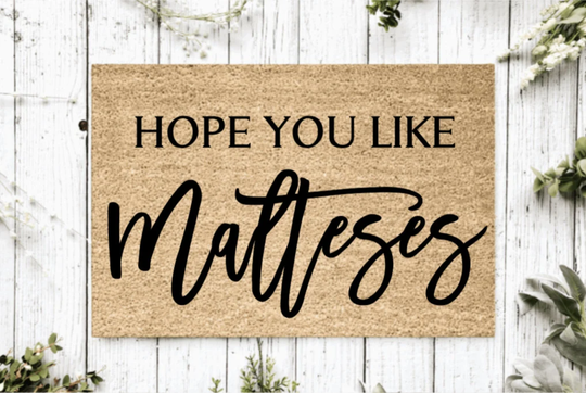 Hope You Like Malteses Welcome Mat | Perfect Gift For Dog Owner Pet Lover Personalized Doormat New Home Decor Housewarming