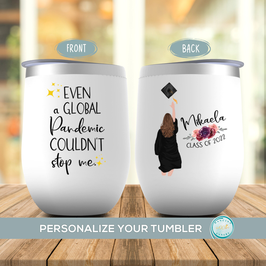 Personalized College Graduation Gift For Her, Class Of 2022 Wine Tumbler, Daughter, Granddaughter, Sister, Party
