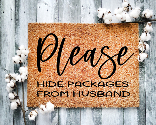 Door Mat, Funny Doormat, Please Hide Packages From Husband , Housewarming Gift, Welcome Closing Wed Gift - 2137