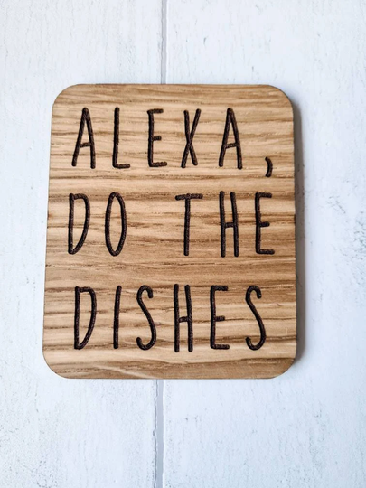 Alexa Do The Dishes Magnet, Oak Funny Fridge Wooden Engraved Letterbox Gift, Hinch, Kitchen Gift