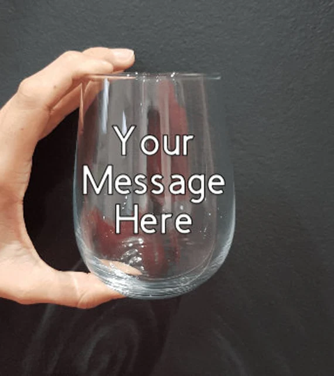 Completely Custom, Personalised Stemless Wine Glass, Glass Gift Any Wording You Like, Birthday, Wedding, Anniversary Gift
