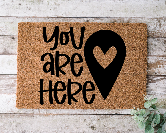 You Are Here, Door Mat, Funny Doormat, Wedding Gift, Housewarming Gift, Home Welcome Closing Gift - 1211