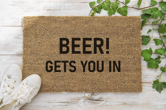 Beer Get You in 70 X 40cm Internal Coir Door Mat, Hand Made The UK